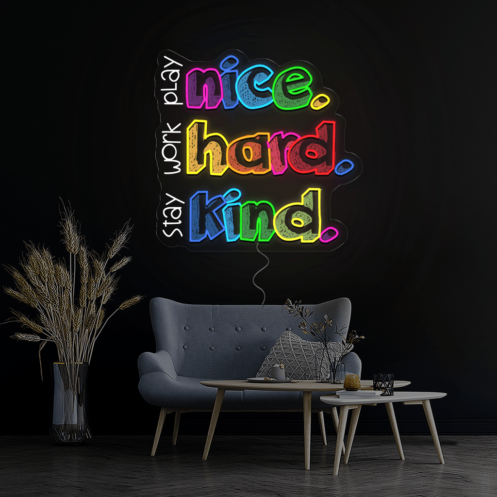 Nice Hard Kind Back To School Artwork Neon Sign